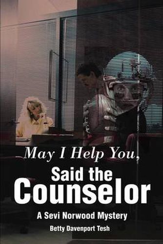 Cover image for May I Help You, Said the Counselor: A Sevi Norwood Mystery