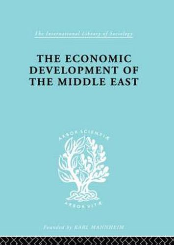 Cover image for The Economic Development of the Middle East: An Outline of Planned Reconstruction After the War