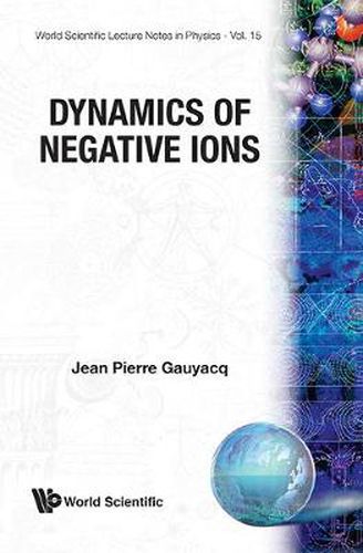 Cover image for Dynamics Of Negative Ions