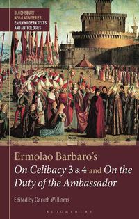 Cover image for Ermolao Barbaro's On Celibacy 3 and 4 and On the Duty of the Ambassador