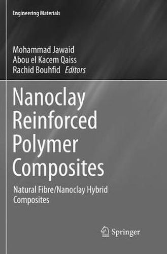 Cover image for Nanoclay Reinforced Polymer Composites: Natural Fibre/Nanoclay Hybrid Composites