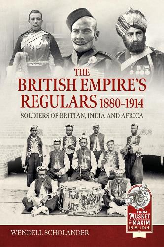 British Empire's Regulars 1880 - 1914