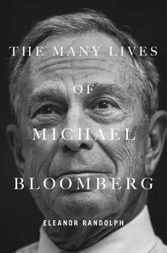 Cover image for The Many Lives of Michael Bloomberg