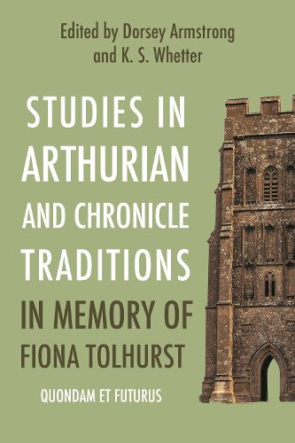 Cover image for Studies in Arthurian and Chronicle Traditions in Memory of Fiona Tolhurst