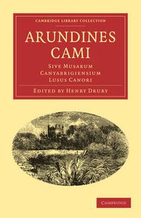 Cover image for Arundines Cami: Sive Musarum Cantabrigiensium Lusus Canori