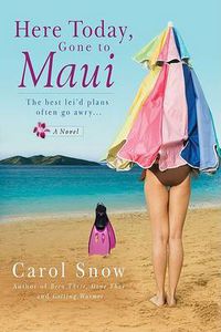 Cover image for Here Today, Gone to Maui