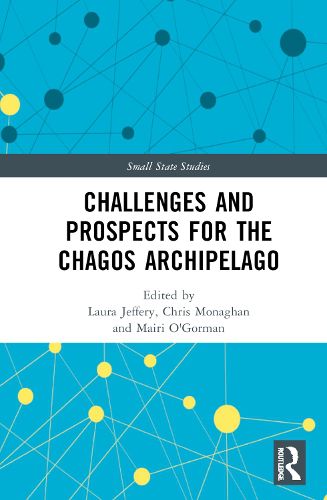 Challenges and Prospects for the Chagos Archipelago