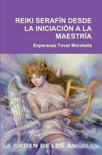 Cover image for Reiki Serafin Desde La Iniciacion A La Maestria