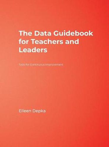 Cover image for The Data Guidebook for Teachers and Leaders: Tools for Continuous Improvement