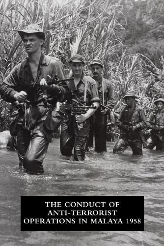 Cover image for The Conduct of Anti-Terrorist Operations in Malaya 1958