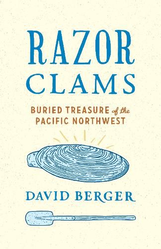 Cover image for Razor Clams: Buried Treasure of the Pacific Northwest