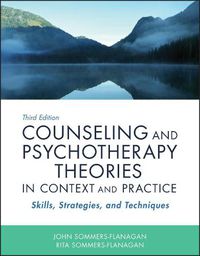 Cover image for Counseling and Psychotherapy Theories in Context and Practice - Skills, Strategies, and Techniques,  Third Edition