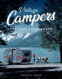 Cover image for Vintage Campers, Trailers & Teardrops