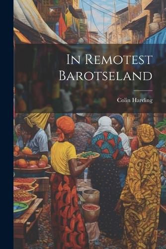 Cover image for In Remotest Barotseland