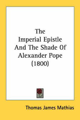 Cover image for The Imperial Epistle and the Shade of Alexander Pope (1800)