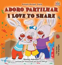 Cover image for Adoro Partilhar I Love to Share: Portuguese English Bilingual Book -Portugal