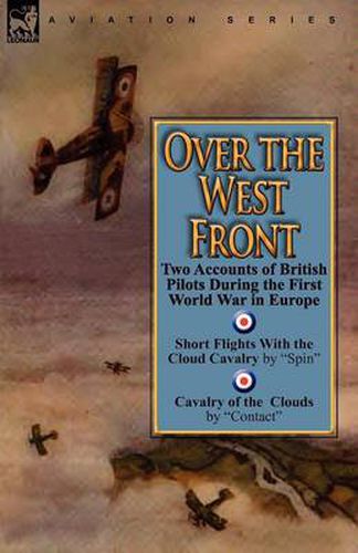 Cover image for Over the West Front: Two Accounts of British Pilots During the First World War in Europe