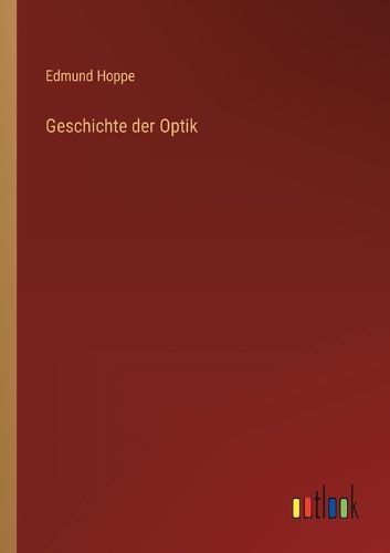 Cover image for Geschichte der Optik