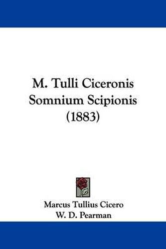 Cover image for M. Tulli Ciceronis Somnium Scipionis (1883)