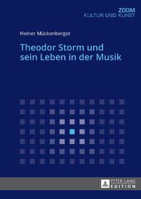 Cover image for Theodor Storm Und Sein Leben in Der Musik