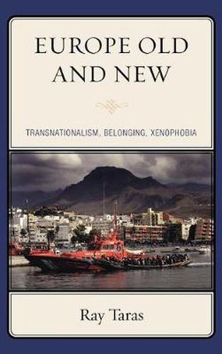 Cover image for Europe Old and New: Transnationalism, Belonging, Xenophobia