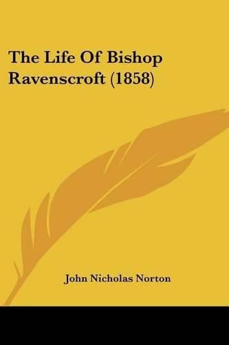 The Life of Bishop Ravenscroft (1858)