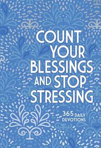 Cover image for Count Your Blessings and Stop Stressing