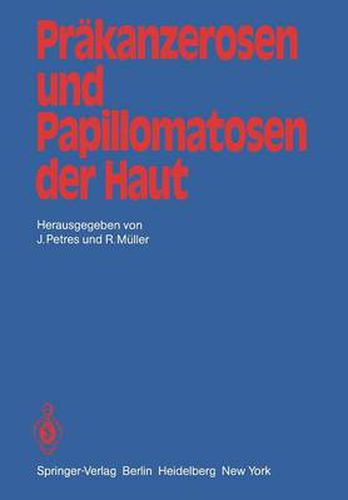 Prakanzerosen und Papillomatosen der Haut