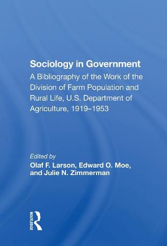 Sociology in Government: A Bibliography of the Work of the Division of Farm Population and Rural Life, U.S. Department of Agriculture, 1919-1953