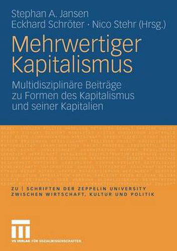 Cover image for Mehrwertiger Kapitalismus: Multidisziplinare Beitrage zu Formen des Kapitals und seiner Kapitalien