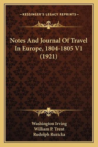 Cover image for Notes and Journal of Travel in Europe, 1804-1805 V1 (1921)