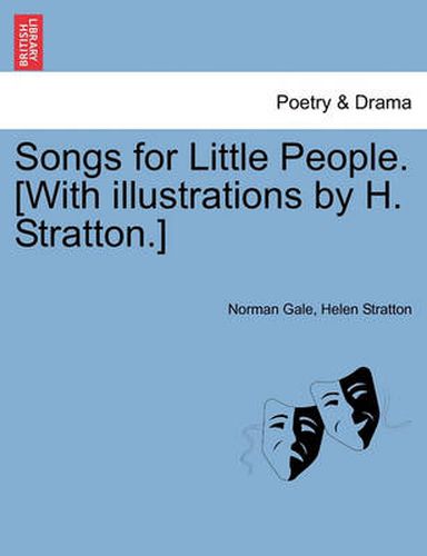 Cover image for Songs for Little People. [With Illustrations by H. Stratton.]