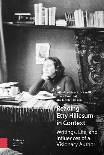 Cover image for Reading Etty Hillesum in Context: Writings, Life, and Influences of a Visionary Author