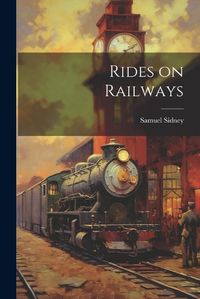 Cover image for Rides on Railways