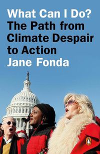 Cover image for What Can I Do?: The Path from Climate Despair to Action