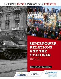 Cover image for Hodder GCSE History for Edexcel: Superpower relations and the Cold War, 1941-91