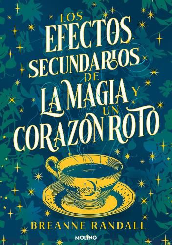 Cover image for Los efectos secundarios de la magia y un corazon roto / The Unfortunate Effects of Heartbreak and Magic