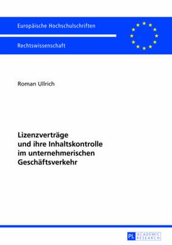 Cover image for Lizenzvertraege Und Ihre Inhaltskontrolle Im Unternehmerischen Geschaeftsverkehr