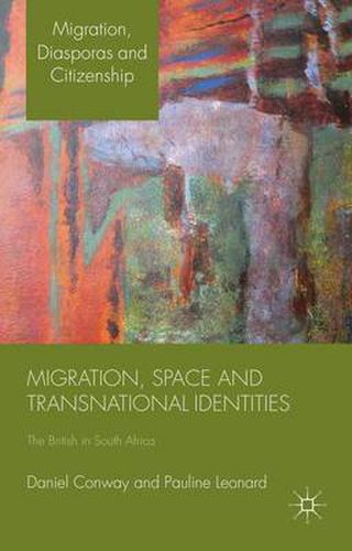 Cover image for Migration, Space and Transnational Identities: The British in South Africa