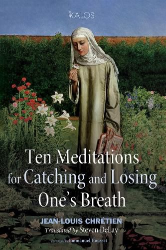 Ten Meditations for Catching and Losing One's Breath