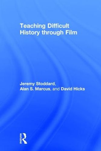 Cover image for Teaching Difficult History through Film