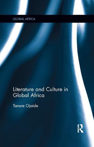 Cover image for Literature and Culture in Global Africa