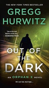 Cover image for Out of the Dark: An Orphan X Novel