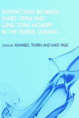 Cover image for Interactions Between Short-Term and Long-Term Memory in the Verbal Domain