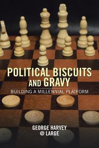 Cover image for Political Biscuits and Gravy: Building a Millennial Platform