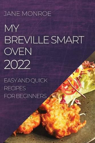 Cover image for My Breville Smart Oven 2022: Easy and Quick Recipes for Beginners