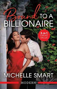 Cover image for Bound To A Billionaire/Protecting His Defiant Innocent/Claiming His One-Night Baby/Buying His Bride Of Convenience