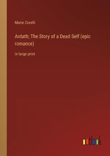 Cover image for Ardath; The Story of a Dead Self (epic romance)