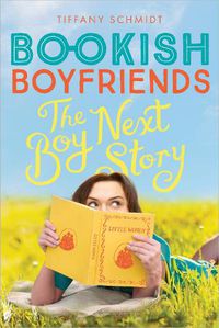 Cover image for The Boy Next Story: A Bookish Boyfriends Novel