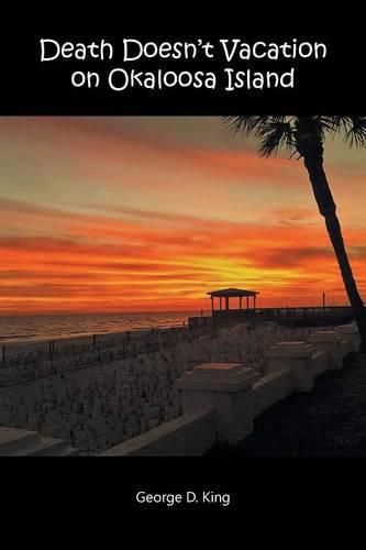 Cover image for Death Doesn't Vacation on Okaloosa Island